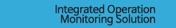 Integrated Operation Monitoring Solution